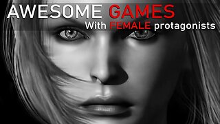 Female Protagonists in Video Games a top 5 errr... Top 6 List