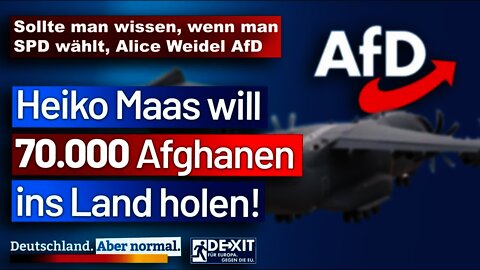 Nicht mit uns: Maas will 70.000 Afghanen ins Land holen! Alice Weidel AfD