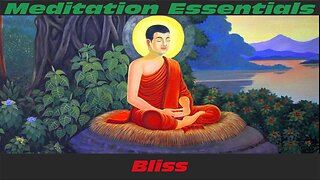 Meditation Essentials: Bliss
