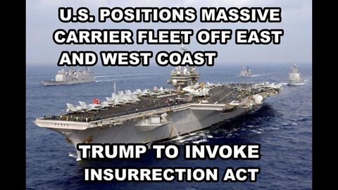 MASSIVE U.S. CARRIER FLEETS POSITIONED OFF BOTH COASTS - TRUMP TO INVOKE THE INSURRECTION ACT