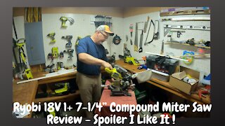 Ryobi 18V 1+ 7-1/4” Compound Miter Saw Review