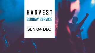 Harvest Sunday Service, 04 December 2022