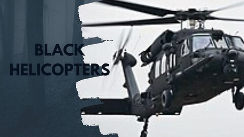 Black Helicopters: A Dark Conspiracy Unveiled