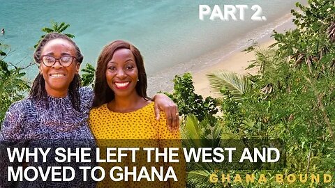 She Left The West and Moved To Ghana Countryside| Part 2