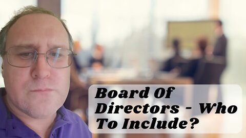 Board Of Directors - Who To Include?