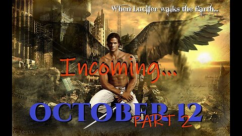 NEWSBREAK- MAGAT ALERT! OCTOBER 12TH PART 2 INCOMING! LUCIFERIAN LOWLIFES HARD AT WORK!
