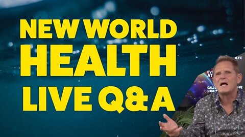 New World Health Live Q&A