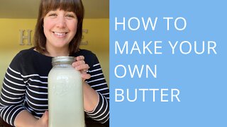 How to Make Your Own Butter from Scratch