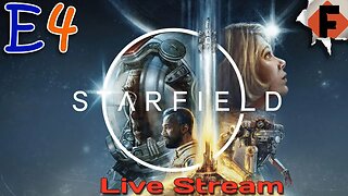 🔴 🌌 Starfield Live: 🚀 Journey Through the Stars // Starfield // E4