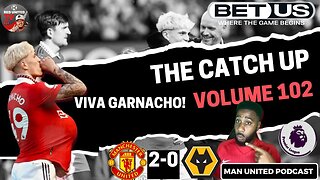 VIVA GERNACHO | Manchester United 2-0 Wolves FULL REACTION | Man Utd News - The Catch UP