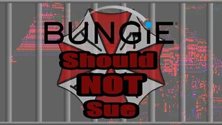 Bungie Should NOT Sue