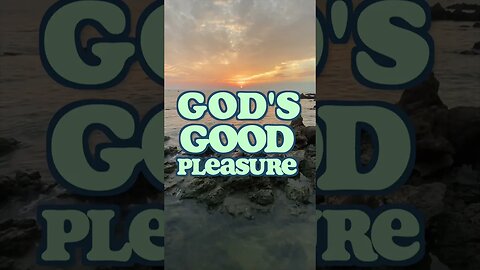 God’s Good Pleasure- Revitalize your day with Scripture meditation and audio from the KJV Bible.