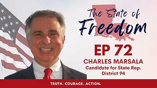 Episode 72 - Candidate Endorsement Series feat. Charles Marsala, State Rep. Candidate, District 94