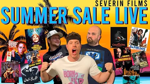 🔴 Severin Films Summer Sale 2023 LIVE | deadpit.com