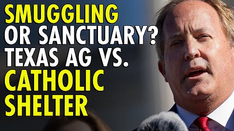 Texas AG Paxton's BOLD MOVE: Suing Catholic Migrant Shelter for ALLEGED Human Smuggling!