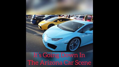 It's Going Down In The Arizona Car Scene