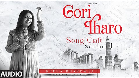 Gori Tharo (Audio): Rekha Bhardwaj, Imran Khan | Song Craft Season 1 | T-Series