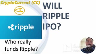 WILL RIPPLE IPO? (and WHO REALLY FUNDS RIPPLE?) - the shocking truth!