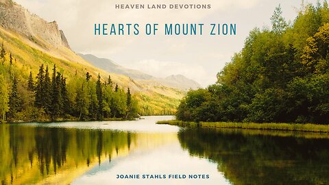 Heaven Land Devotions - Hearts of Mount Zion