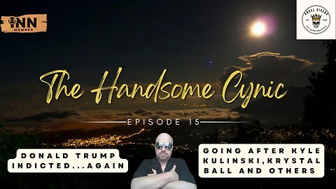 The Handsome Cynic LIVE Episode 15 | Donald Trump Indicted...Again