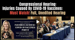 MTG-Congressional Hearing: Injuries Caused By COVID-19 VAX:(Full Hearing) w/Dr. Peter McCullough, MD