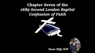 Chapter Seven Second London Baptist Confession of Faith