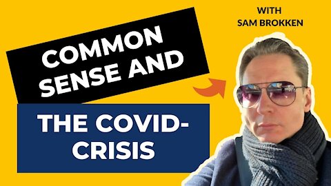 Rants About Humanity #014​ - Sam Brokken | Common Sense And The COVID-Crisis