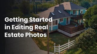 Getting Started in Editing Real Estate Photos