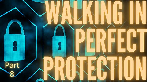 Walking in Perfect Protection: Part 8 - Pastor Thomas C Terry III - October 30, 2022