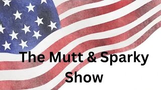 The Mutt and Sparky Show