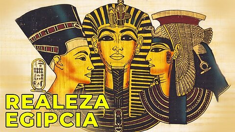 La Lujosa y Ajetreada Vida De La Realeza Egipcia