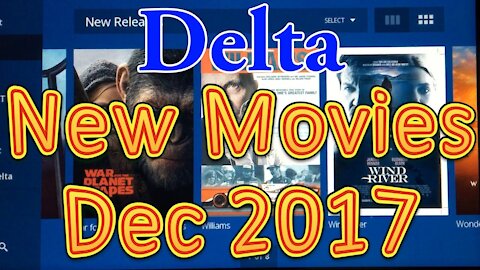 Delta’s In flight Movies for December 2017 (New Releases)