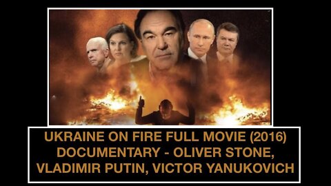 UKRAINE ON FIRE FULL MOVIE (2016) DOCUMENTARY - OLIVER STONE, VLADIMIR PUTIN, VICTOR YANUKOVICH