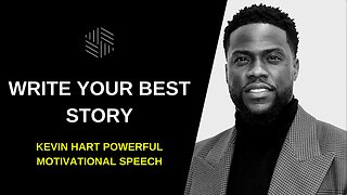 Kevin Hart - "Write Your Best Story" Powerful Motivational Speech