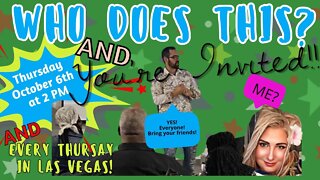 Las Vegas, Thursday October 6th, 2:00 PM PST, Meeting at Corporate Headquarters, NOW EVERY THURSDAY!