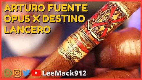 Arturo Fuento Opus X Destino Lancero Cigar Review | #leemack912 (S09 E67).