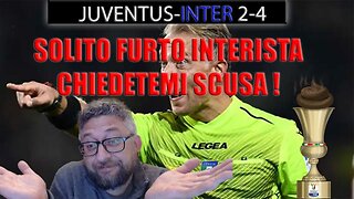 JUVENTUS INTER 2-4 : SOLITO FURTO INTERISTA, CHIEDETEMI SCUSA !