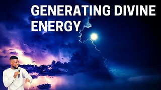 HOW TO GENERATE DIVINE ENERGY // GODWIN PIUS