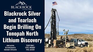 Blackrock Silver and Tearlach Begin Drilling On Tonopah North Lithium Discovery