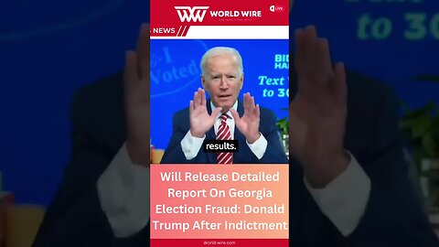Will Release Detailed Report On Georgia Election Fraud: Donald Trump After Indictment #shorts