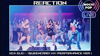 ((G)I-DLE) - '퀸카 (Queencard)' MV (Performance Ver.) | Reaction
