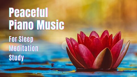 Peaceful Piano Music 🎹 Beautiful Relaxing Music for Stress Relief