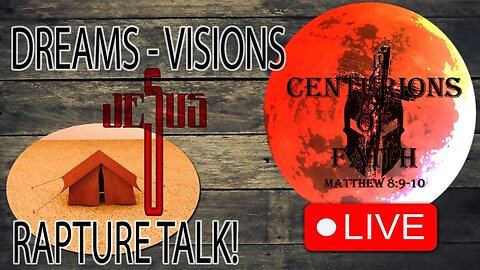 COF - LIVE - DREAMS, VISIONS & Rapture Talk!