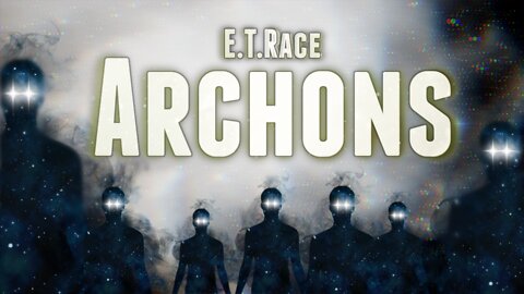 E.T. Race: Archons