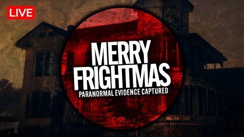 🔴 MERRY FRIGHTMAS!! Paranormal Evidence Captured on Camera | THS Marathon