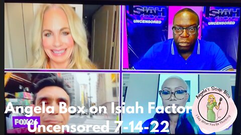 Angela Box on Isiah Factor Uncensored 7-14-22