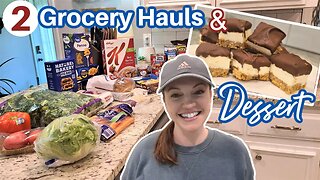 2 WEEKLY GROCERY HAULS | PLUS AN EASY DESSERT RECIPE!!