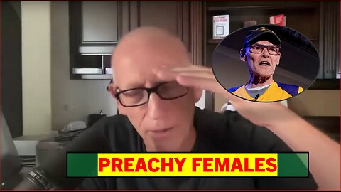 Scott Adams Episode #2527: Preachy Females