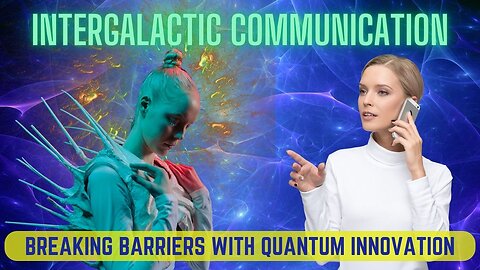 Breaking Barriers: Quantum Innovations for Intergalactic Communication