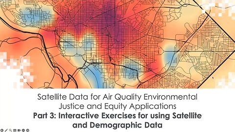 NASA ARSET: Interactive Exercises for using Satellite and Demographic Data, Part 3/3